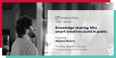 Knowledge sharing: Why smart creatives build in public