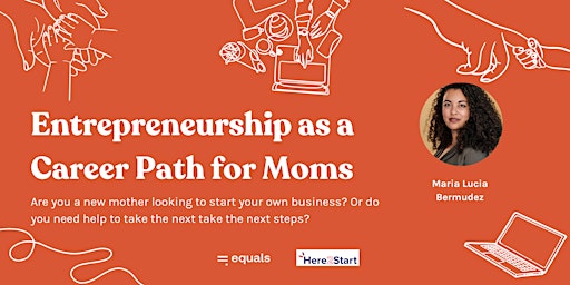 Imagem principal do evento Entrepreneurship as a Career Path for Moms