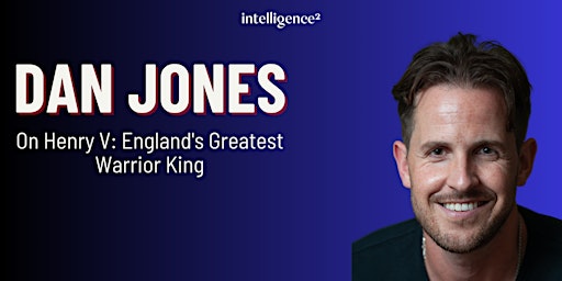 Dan Jones on England's Greatest Warrior King primary image