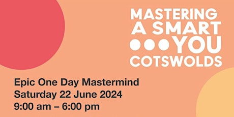MASTERING A SMART YOU COTSWOLDS