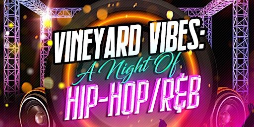 Vineyard Vibes: A Night of Hip-Hop and R&B! primary image