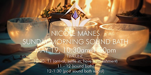 Primaire afbeelding van Sunday Morning Sound Bath with Nicole Manes Sound Therapy