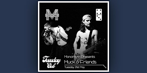 Monomyth Records Presents: Muck & Friends - Tuesday Club  primärbild