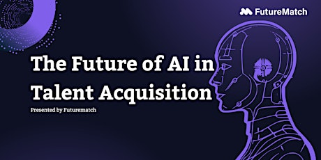 The Future of AI in Talent Acquisition