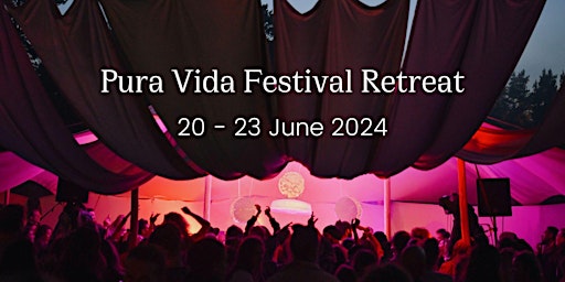 Hauptbild für PURA VIDA FESTIVAL RETREAT 2024