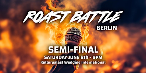 Image principale de Roast Battle Berlin SEMI-FINAL Standup Comedy (EN) at Kulturpalast Wedding