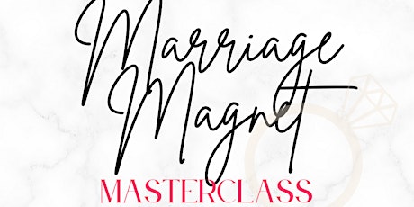 Become a Marriage Magnet