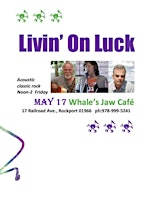 Imagem principal do evento Livin' On Luck at Whale's Jaw Cafe, Rockport