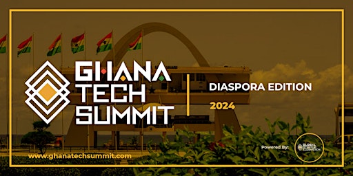 Imagem principal do evento Ghana Tech Summit 2024 (Diaspora  Edition ) UNGA WEEK