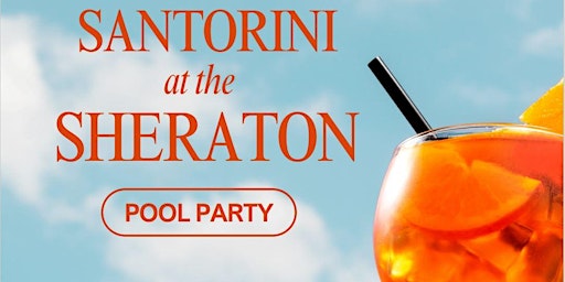 Imagen principal de Santorini at the Sheraton Pool Party