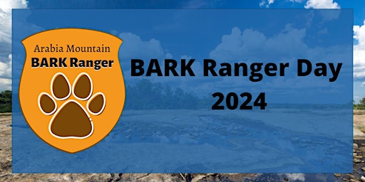 Arabia Mountain BARK Ranger Day 2024 primary image
