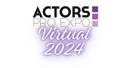 Actors Pro Expo Virtual 2024 primary image