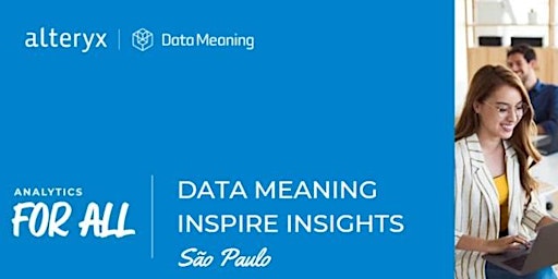 Hauptbild für Os Highlights do Alteryx Inspire com a Data Meaning!