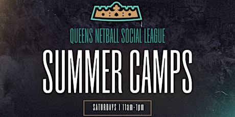 Queens Netball Social League Summer Camps - SATURDAYS