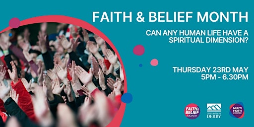 Immagine principale di Faith & Belief Month: Can Any Human Life Have  a Spiritual Dimension? 