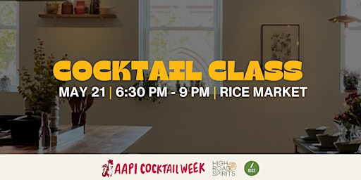 Immagine principale di AAPI Cocktail Week 2024: Cocktail Class 