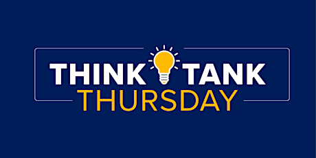 Think Tank Thursday
