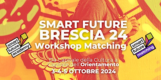 Hauptbild für SMART FUTURE BRESCIA 24-Workshop Matching