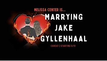 Imagem principal do evento Marrying Jake Gyllenhaal