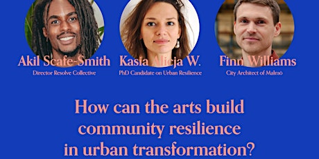 How can the arts build community resilience in urban transformation?