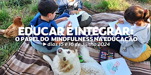 Immagine principale di Educar é Integrar: o papel do mindfulness na educação 