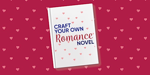 Imagen principal de Craft Your Own Romance Novel