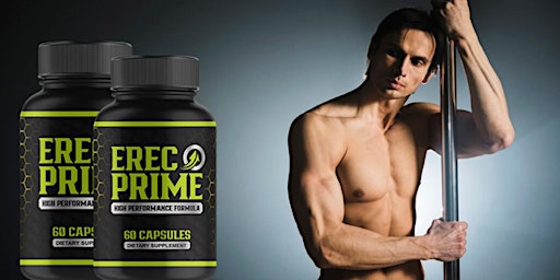 Erec Prime Supplement Reviews (Critical Customer Warning!) ErecPrime Exposed In 2024! primary image