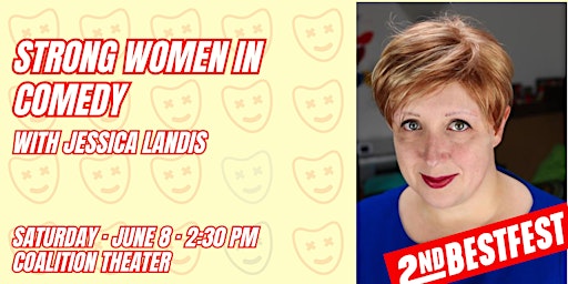 2ND BEST FEST / Workshop: Strong Women in Comedy / Coalition Theater  primärbild