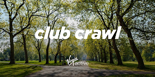 Imagem principal do evento Virgin Active’s Hyde Park Club Crawl