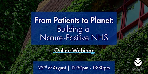 Image principale de From Patients to Planet: Building a Nature-Positive NHS