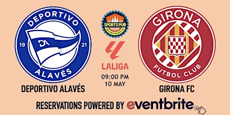 Deportivo Alaves v Girona | LaLiga - Sports Pub La Latina