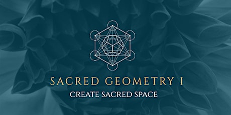 Sacred Geometry 1: Create Sacred Space