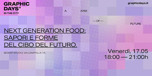 Next generation food: sapori e forme del cibo del futuro. primary image