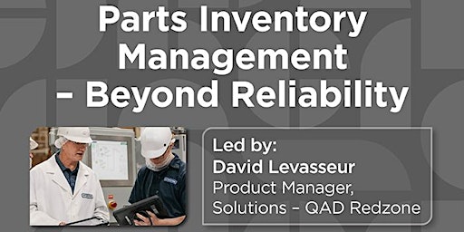 Primaire afbeelding van QAD Redzone Webinar - Parts Inventory Management: Beyond Reliability