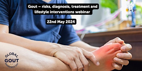 Gout – risks, diagnosis, treatment and lifestyle interventions webinar