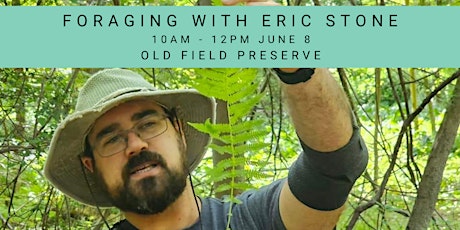 Foraging with Eric Stone