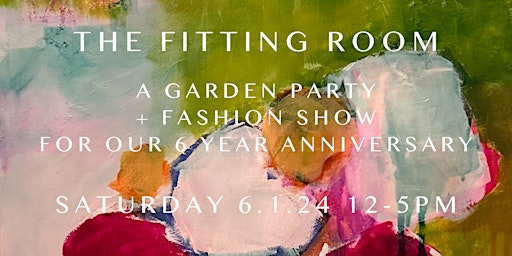 Imagen principal de 6 Year Anniversary Garden Party Experience at The Fitting Room