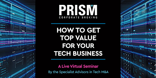 How To Get Top Value For Your Tech Business - Live Virtual Seminar primary image