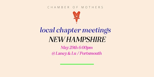 Hauptbild für Chamber of Mothers Local Chapter Meeting - New Hampshire