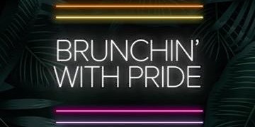 Imagem principal do evento Brunchin' with Pride| Mychael Reid Real Estate Group LLC