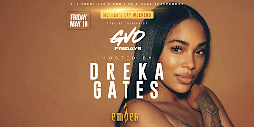 Primaire afbeelding van GVO Fridays ⭐️: Featuring Dreka Gates (Mother's Day Weekend ✨)