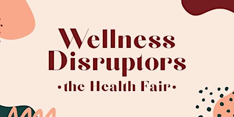 Wellness Disruptors Sober Happy Hour + Health Fair primary image