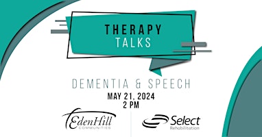 Primaire afbeelding van Therapy Talks at EdenHill: Dementia & Speech Therapy