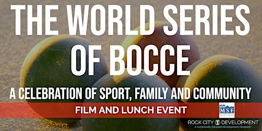 Image principale de The World Series of Bocce Short Film and Lunch