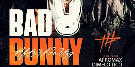 Bad Bunny Most Wanted Concert After Party primary image