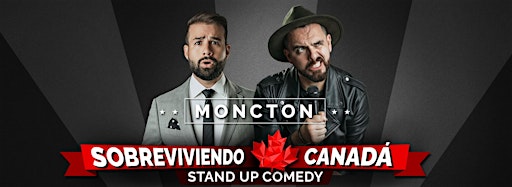 Collection image for Sobreviviendo Canadá - Comedia Latina - Moncton