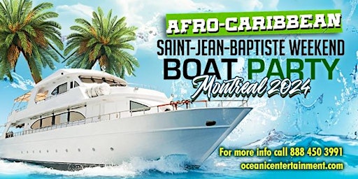 Afro-Caribbean Saint-Jean-Baptiste Weekend Boat Party Montreal 2024 primary image