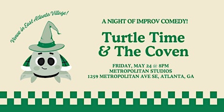 A Night of Improv Comedy feat Turtle Time and The Coven