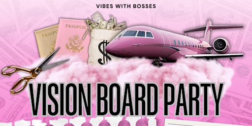 Imagem principal do evento Vibes With Bosses Vision Board Party