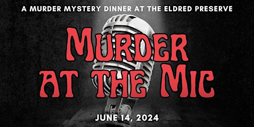 Primaire afbeelding van A Murder Mystery Dinner: Murder at the Mic